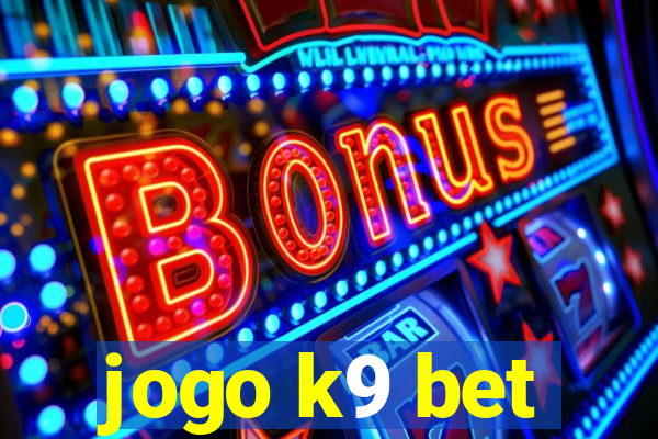 jogo k9 bet